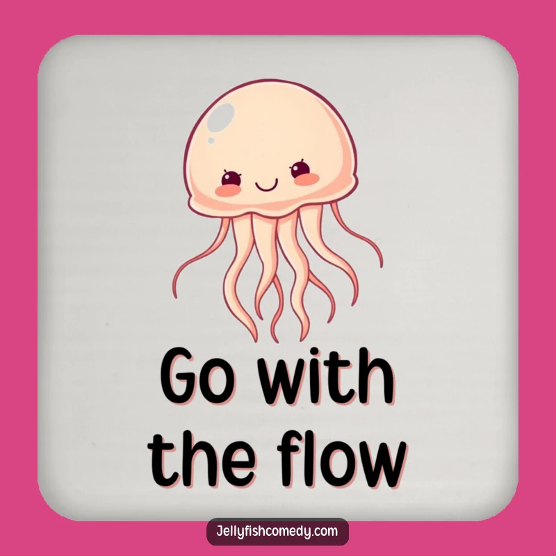 Funny Determined Jellyfish Drink Coaster: Protect Surfaces with Motivational Humor!