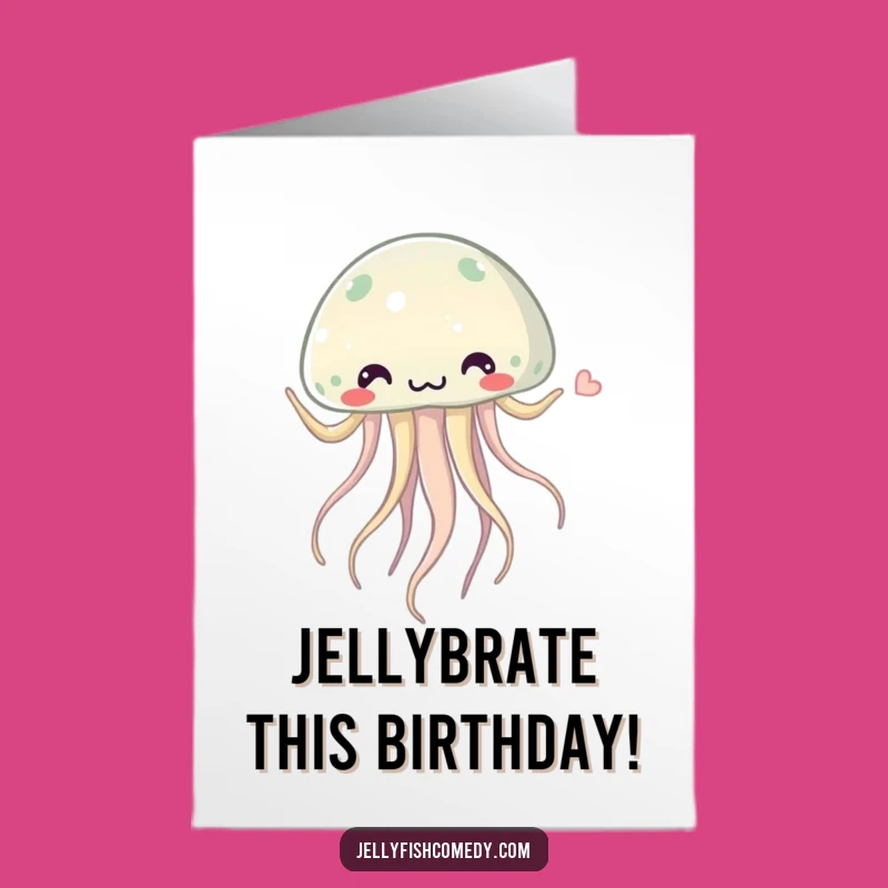 Free Printable Birthday Card: Silly Dancing Jellyfish - Funniest Downloadable Gift for a Splashy Celebration!